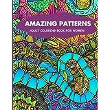 Amazing Patterns - Adult Coloring Book For Women: 50 Mindfull Designs  Featuring Beautiful Scènes Of Nature and Calming Flower Patterns in Mandala