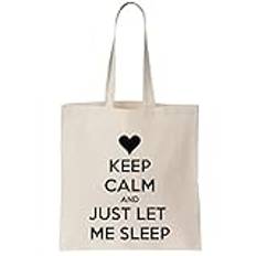 Keep Calm And Let Me Sleep Canvas Tote Bag