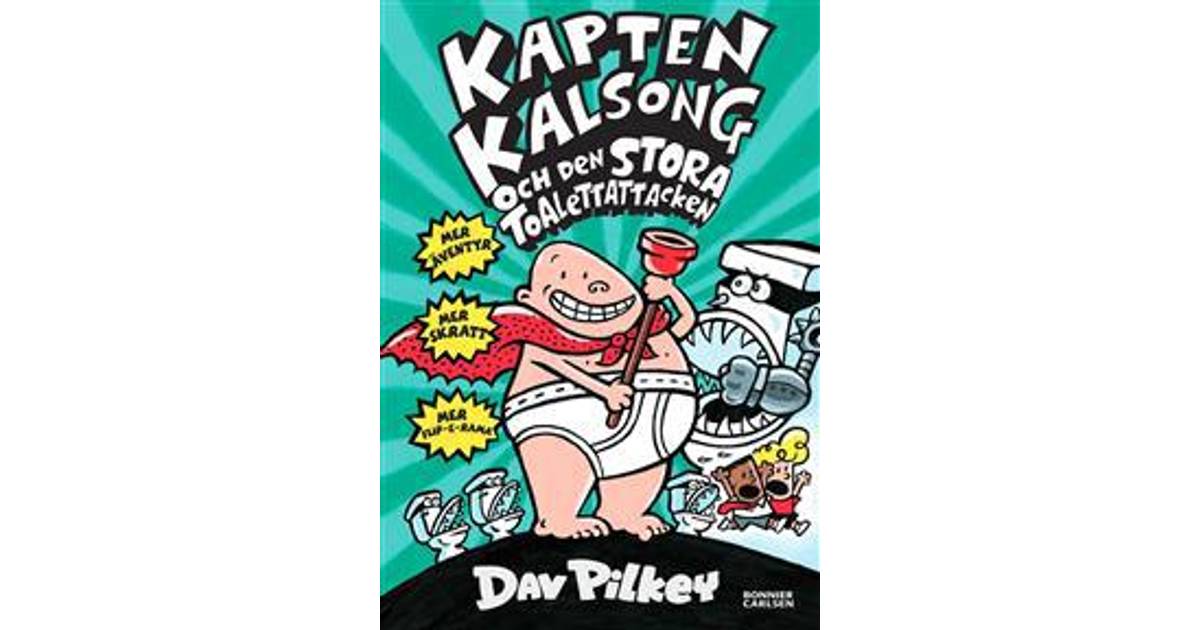Kapten Kalsong och den stora toalettattacken (E-bok, 2016) • Se ...