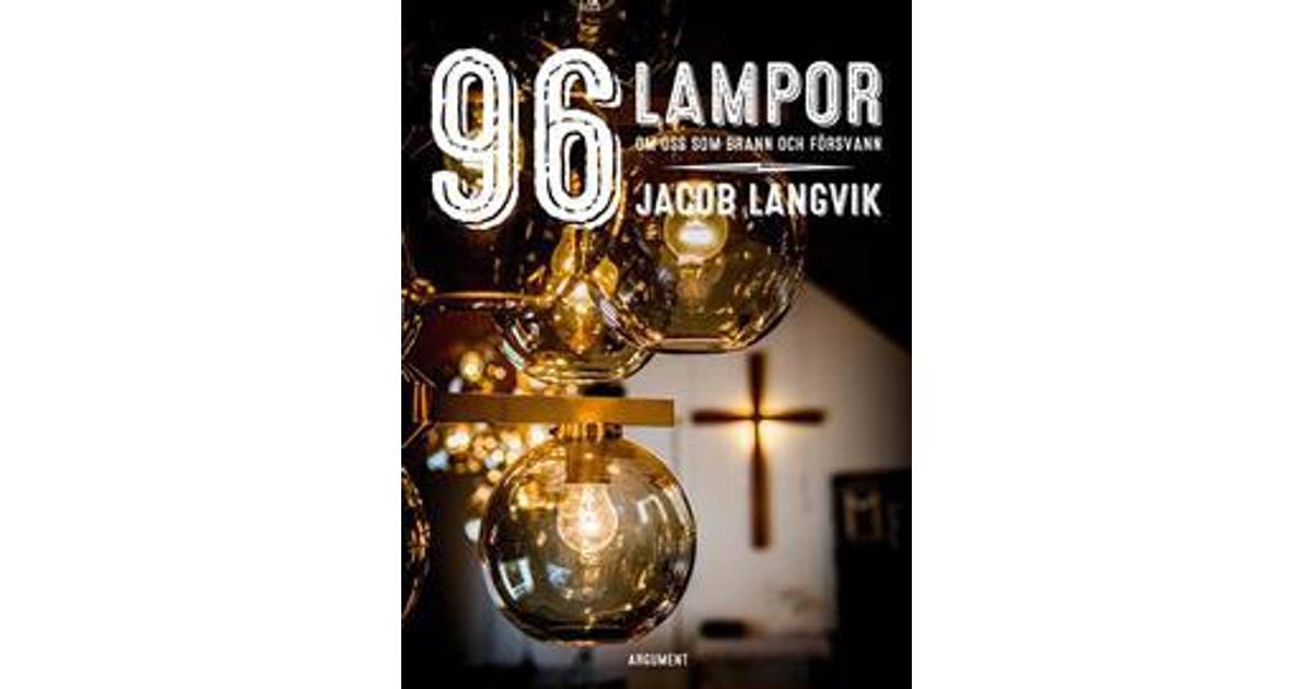 96 lampor: om oss som brann och försvann (Danskt band, 2016) • Pris »