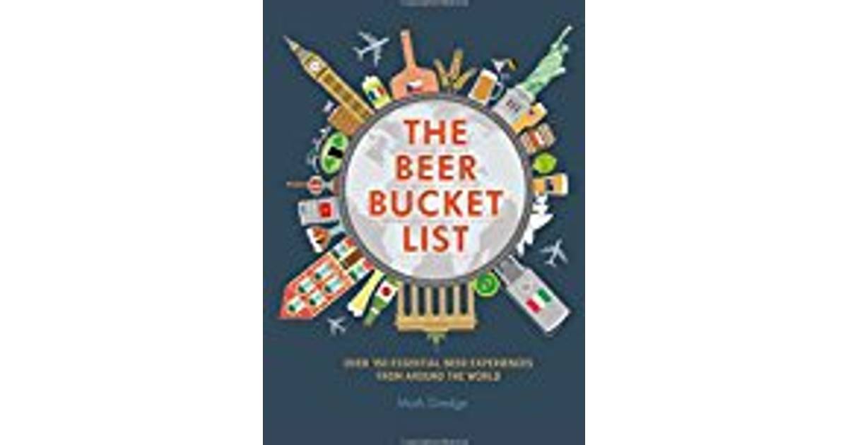 The Beer Bucket List (Inbunden, 2018) - Hitta bästa pris ...