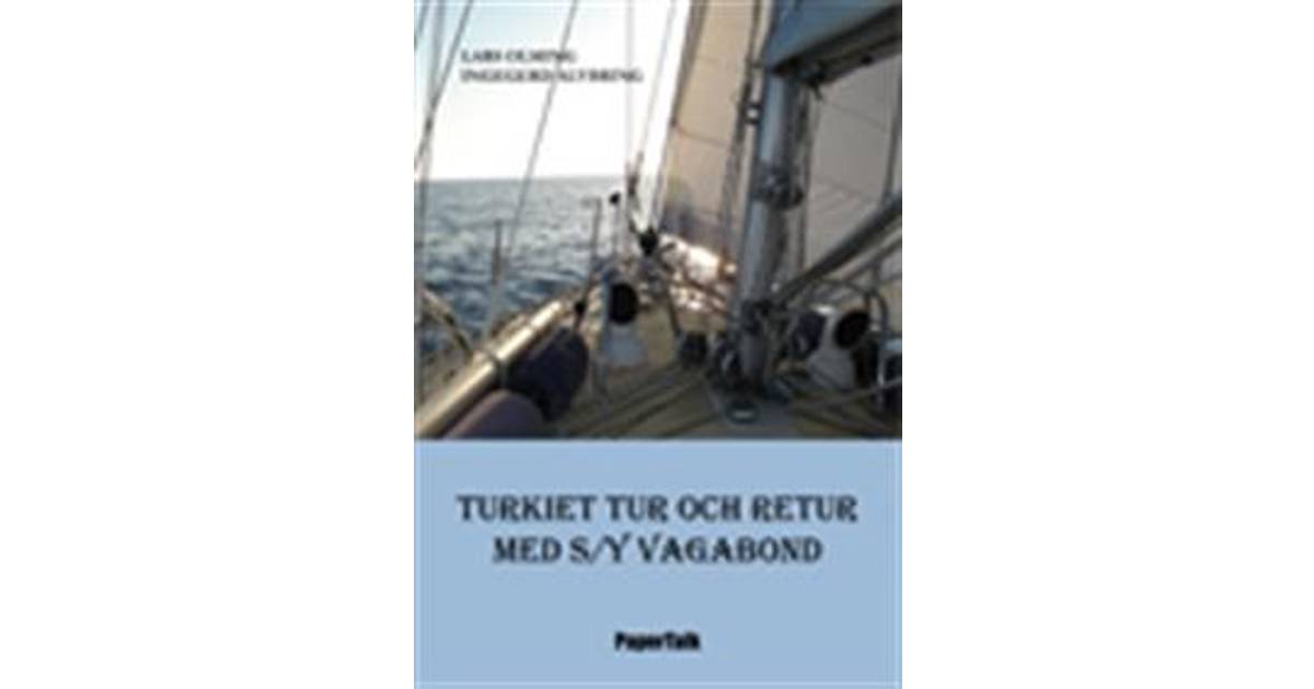 Turkiet tur och retur med S/Y Vagabond (Häftad) • Se priser (4 butiker) »