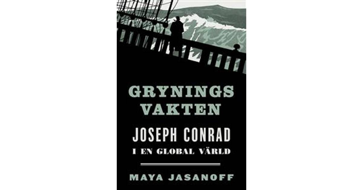 Gryningsvakten: Joseph Conrad i en global värld (Inbunden) • Se ...