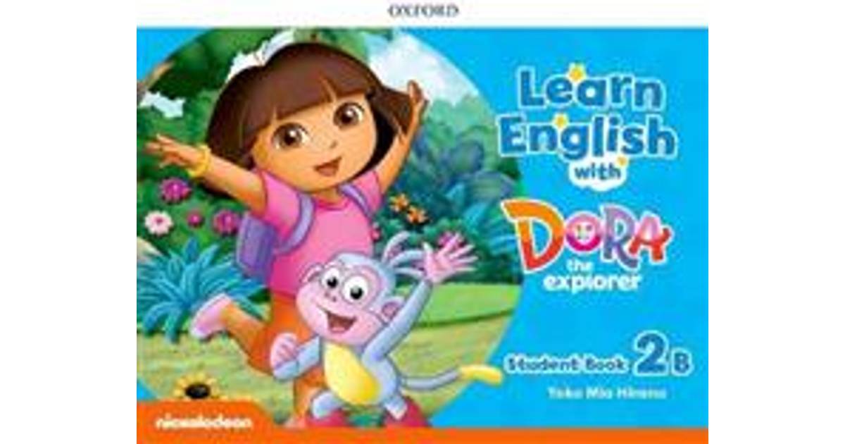 Learn English with Dora the Explorer: Level 2: Student Book B ...
