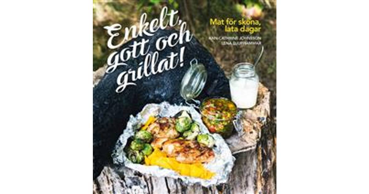 Enkelt, gott och grillat!: mat för sköna, lata dagar (E-bok, 2018) • Pris »