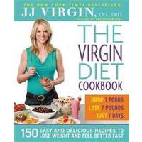 The Virgin Diet Cookbook 150 Easy And Delicious Recipes To Lose Weight And Feel Better Fast Haftad 2016 Se Priser