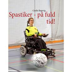 Spastiker - på fuld tid (Häftad, 2013)