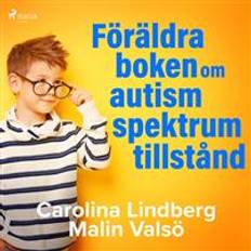 Filosofi & Religion - Svenska Ljudböcker Föräldraboken om autismspektrumtillstånd (Ljudbok, MP3, 2018)