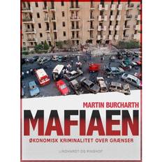 Mafiaen. Økonomisk kriminalitet over grænser (E-bok, 2018)