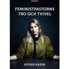 Filosofi & Religion - Svenska E-böcker Feministpastorns tro och tvivel (E-bok)