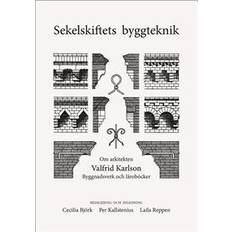 Sekelskiftets byggteknik. Om arkitekten Valfrid Karlsson. Byggnadsverk och läroböcker (Häftad)
