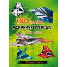 Kreativitet & Pyssel 100 snabba pappersflygplan att vika &