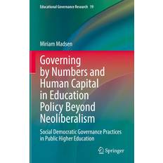 Governing by Numbers and Human Capital in Education Policy Beyond Neoliberalism (Inbunden, 2022)