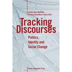 Tracking Discourses: Politics, Identity and Social Change (Inbunden, 2011)