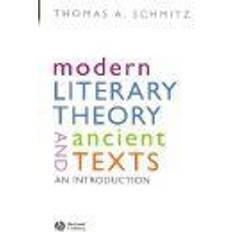 Modern Literary Theory and Ancient Texts: An Introduction (Häftad, 2007)