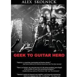 Geek to Guitar Hero (Häftad, 2013)