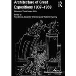 Architecture of Great Expositions 1937-1959 (Inbunden, 2015)