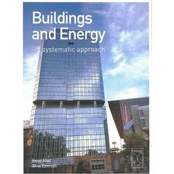 Buildings and Energy - a systematic approach (Häftad, 2007)