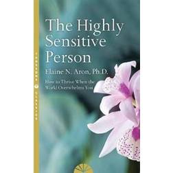 Highly sensitive person - how to surivive and thrive when the world overwhe (Häftad, 2017)