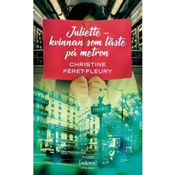 Juliette – kvinnan som läste på metron (E-bok, 2019)